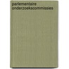 Parlementaire onderzoekscommissies by S. Staelraeve