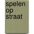 Spelen op straat