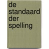 De standaard der spelling by L. Permentier
