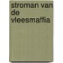 Stroman van de vleesmaffia