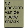 De pasvorm van de goede smaak door M. Reynebeau