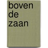 Boven de Zaan by R. Vreeken