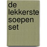 De lekkerste soepen set door J. Schreuder