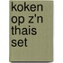 Koken op z'n Thais set