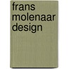 Frans Molenaar design door F. Molenaar