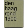 Den Haag rond 1900 door T.M. Eliëns