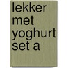 Lekker met yoghurt set a door K. Houte de Lange
