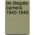 De illegale camera 1940-1945