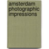 Amsterdam Photographic impressions by Willem Wilmink