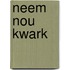 Neem nou kwark