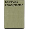 Handboek kamerplanten by P.A.C. Brandsma