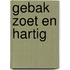 Gebak zoet en hartig