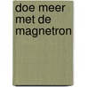 Doe meer met de magnetron door Blommestein