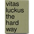 Vitas luckus the hard way
