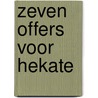 Zeven offers voor Hekate door T. Skinner