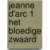 Jeanne d'arc 1 het bloedige zwaard by Gillon