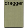 Dragger by Trillo