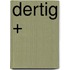 Dertig +