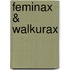 Feminax & walkurax