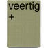 Veertig +