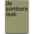 De sombere taak