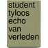 Student tyloos echo van verleden