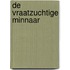 De vraatzuchtige minnaar