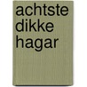 Achtste dikke Hagar door D. Browne