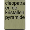 Cleopatra en de kristallen pyramide by Beltran