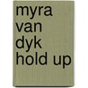 Myra van dyk hold up by Mazure