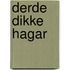 Derde dikke hagar