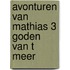 Avonturen van mathias 3 goden van t meer