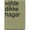 Vijfde dikke Hagar door D. Browne