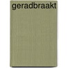 Geradbraakt door Nagel