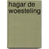 Hagar de woesteling