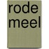 Rode meel
