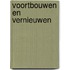 Voortbouwen en vernieuwen
