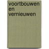 Voortbouwen en vernieuwen door A.J. Knottnerus