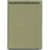 Onzekerheidsfactoren door E.J. Schoten