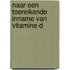 Naar een toereikende inname van vitamine D