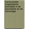 Transcraniele magnetische stimulatie in de psychiatrie en de neurologie door G.L. Engel