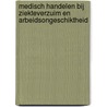 Medisch handelen bij ziekteverzuim en arbeidsongeschiktheid by Jnd De Neeling