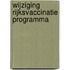 Wijziging Rijksvaccinatie programma