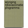 Wijziging Rijksvaccinatie programma by Unknown