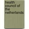 Health council of the Netherlands door W.F. Passchier