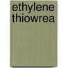 Ethylene thiowrea door Onbekend