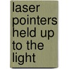 Laser pointers held up to the light door Onbekend