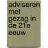 Adviseren met gezag in de 21e eeuw