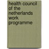 Health council of the Netherlands work programme door Onbekend