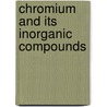 Chromium and its inorganic compounds by Dutch Expert Committee on Occupational Standards
